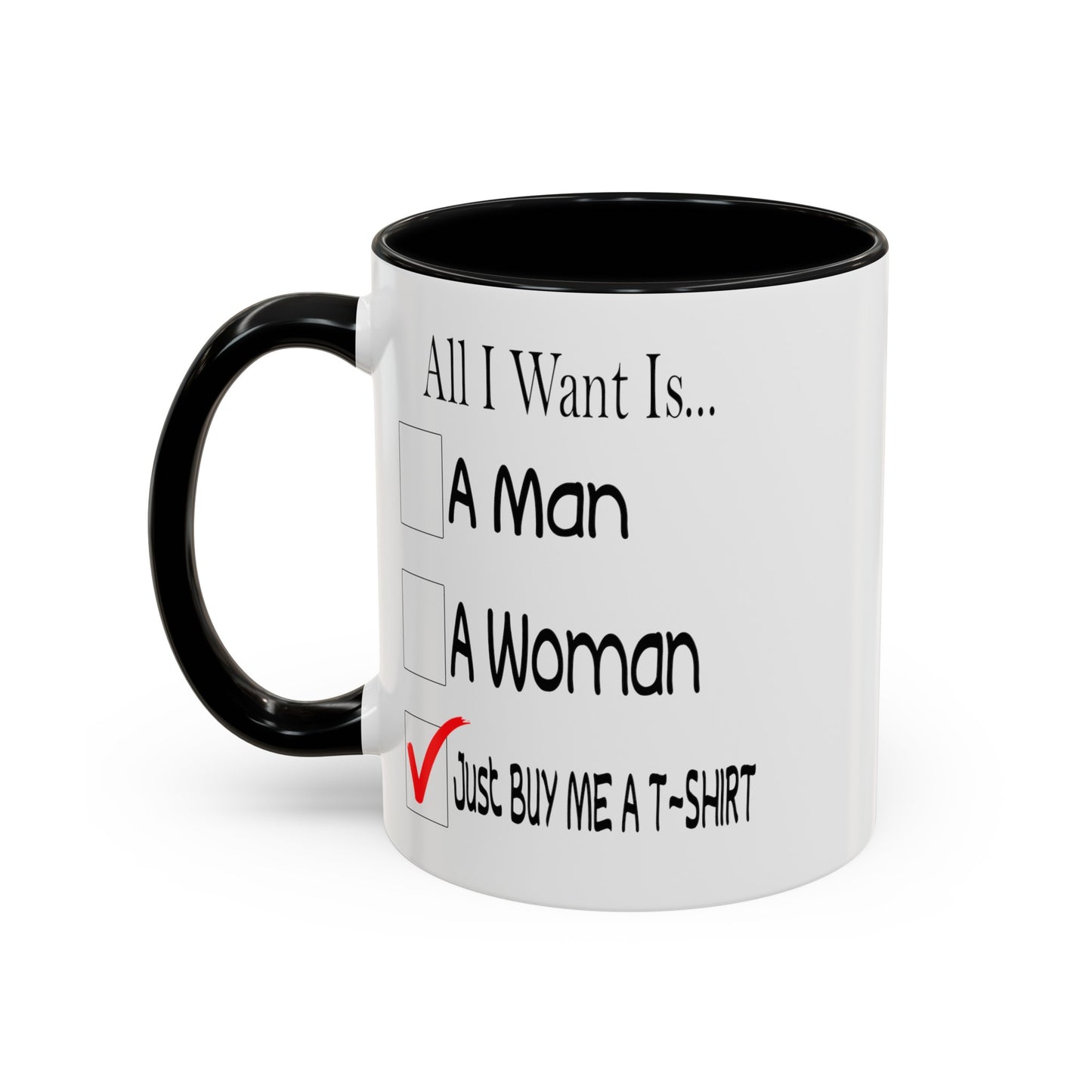 Buy Me A T-Shirt-Accent Coffee Mug (11, 15oz)