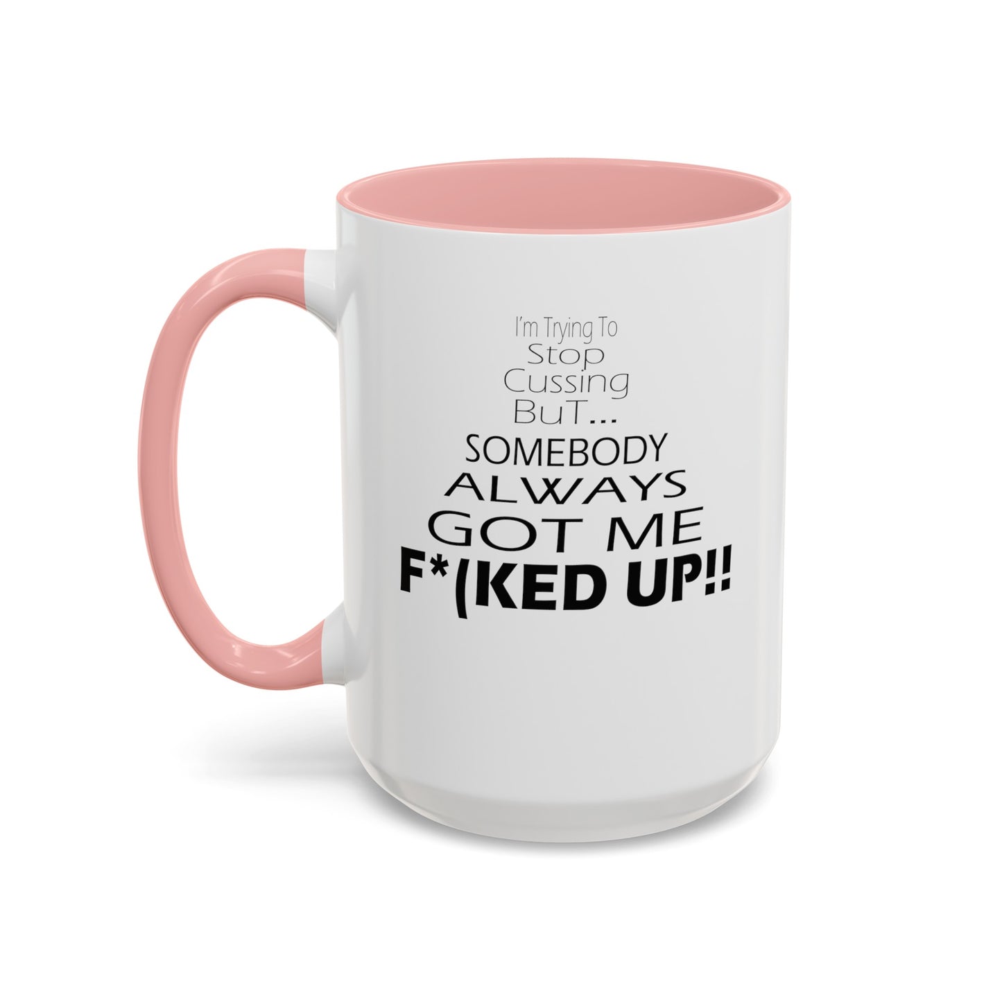 Stop Cussing-Accent Coffee Mug (11, 15oz)