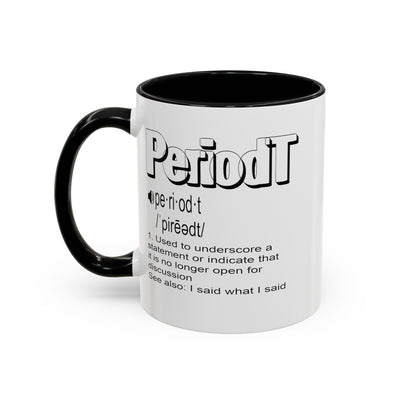 Periodt-Accent Coffee Mug (11, 15oz)