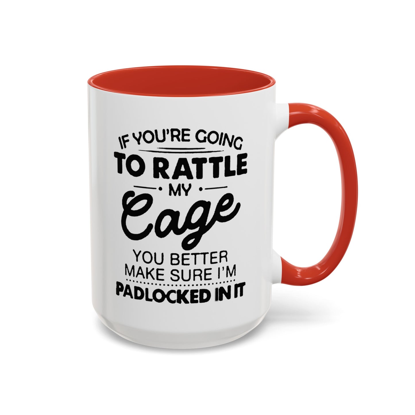 Rattle My Cage-Accent Coffee Mug (11, 15oz)