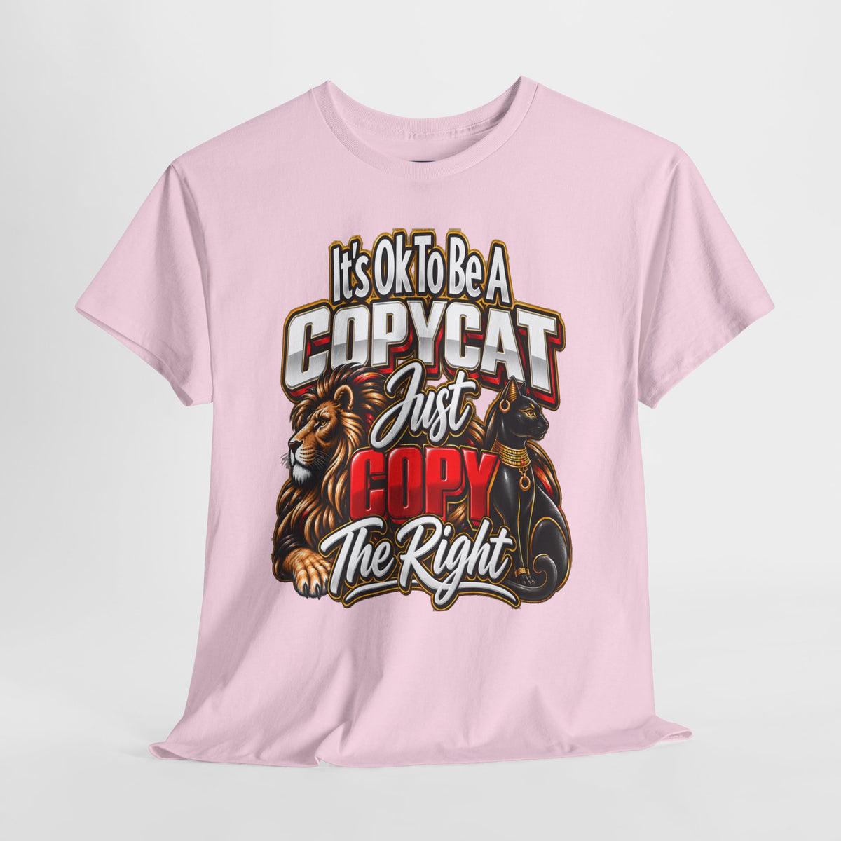 Copycat Cat Graphic T-Shirt – “It’s OK to Be a Copycat, Just Copy the Right”