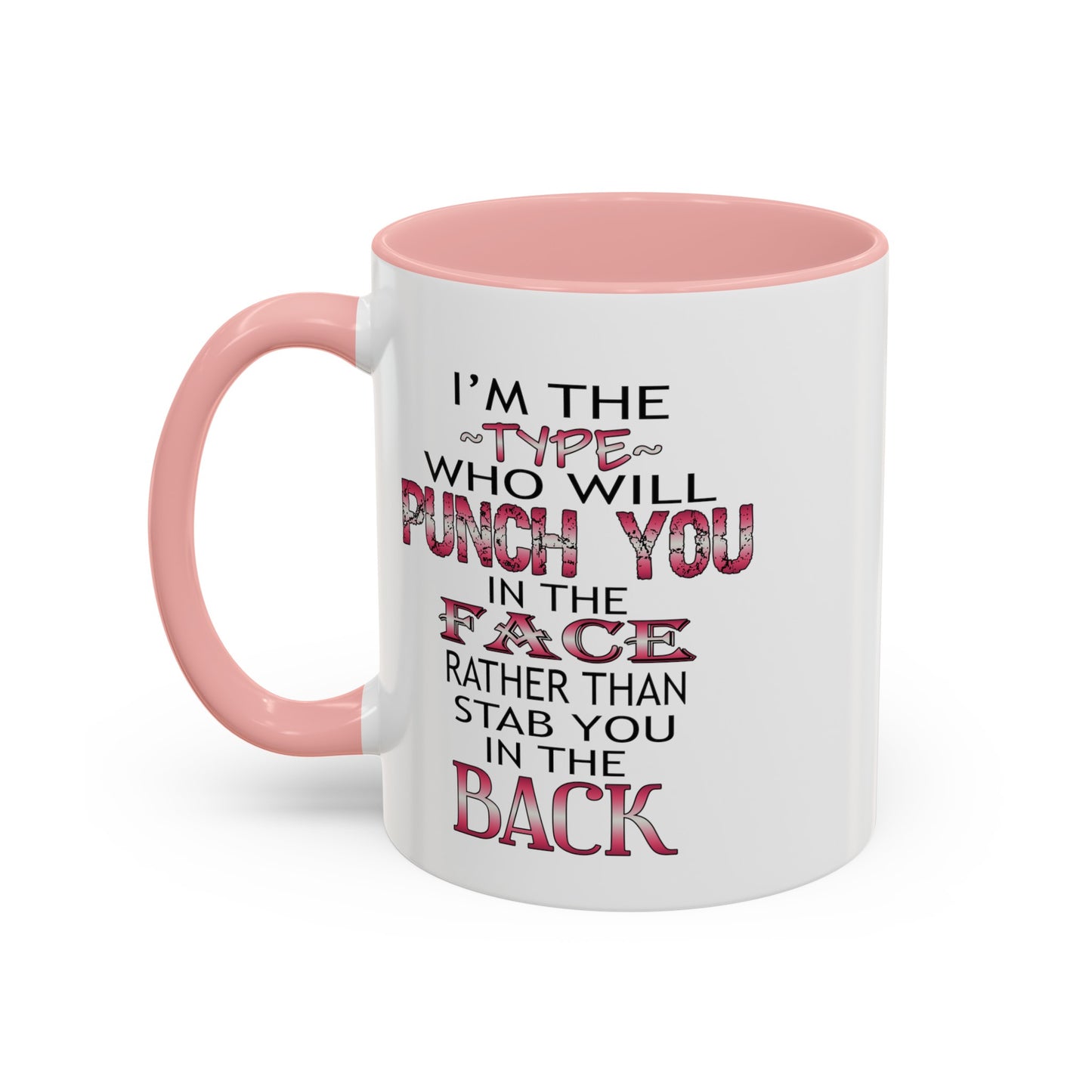 I'm The Type-Accent Coffee Mug (11, 15oz)