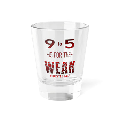 9 to 5-Shot Glass, 1.5oz