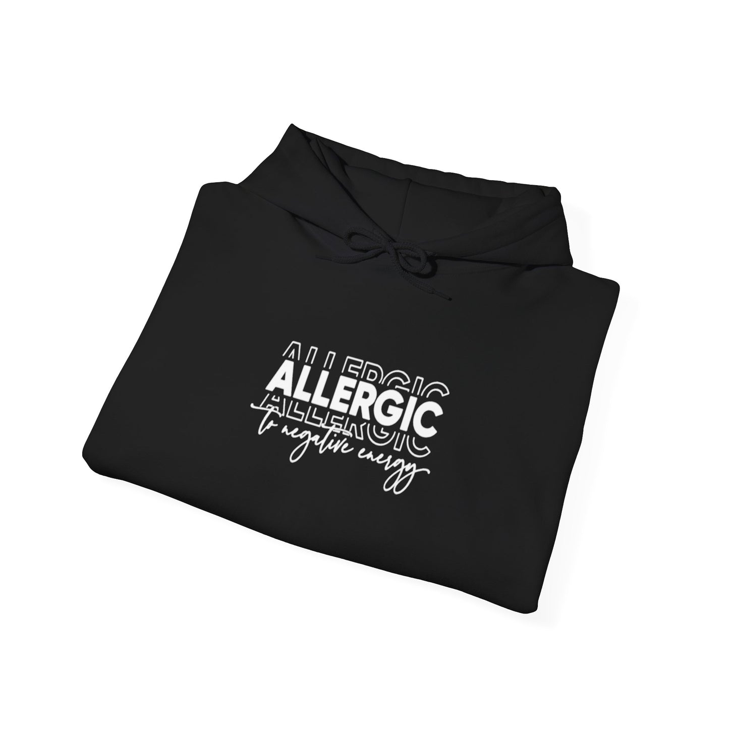 Allergic to Negative Energy Trio-Heavy Blend™ Classic Hoodie