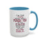I'm The Type-Accent Coffee Mug (11, 15oz)