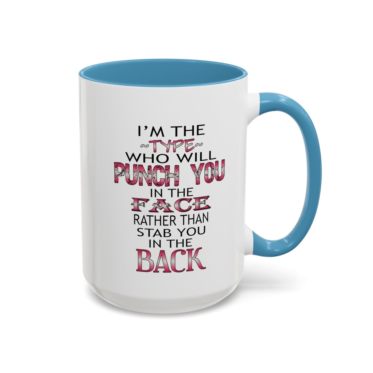 I'm The Type-Accent Coffee Mug (11, 15oz)