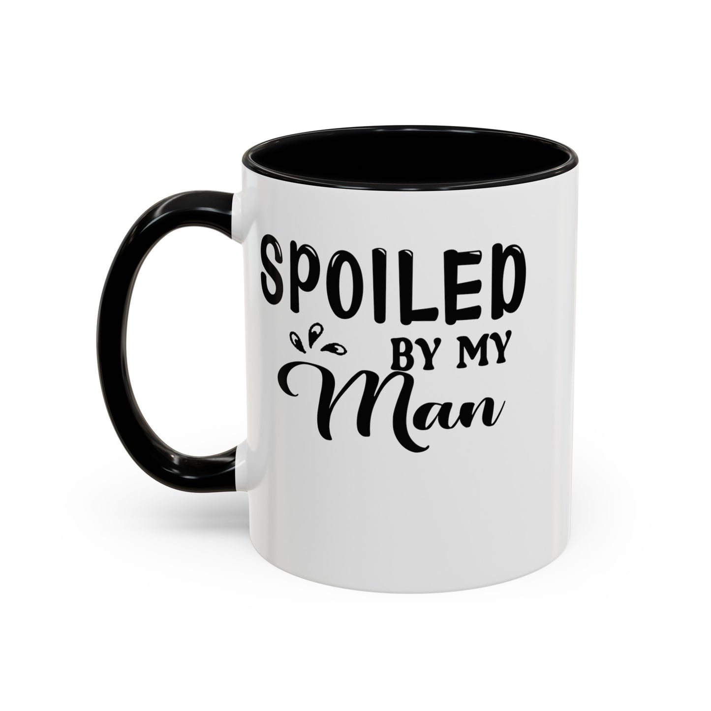 Spoiled By My Man-Accent Coffee Mug (11, 15oz)