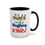 Be Kind-Accent Coffee Mug (11, 15oz)