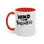Mind Your Business-Accent Coffee Mug (11, 15oz)