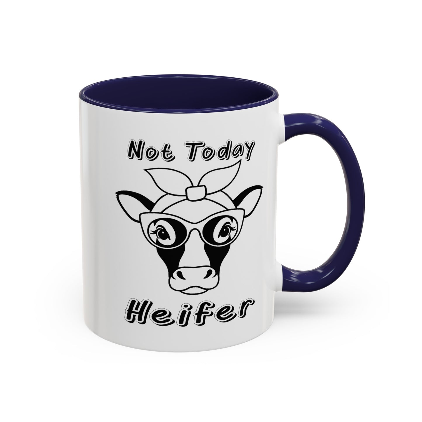 Not Today Heifer-Accent Coffee Mug (11, 15oz)