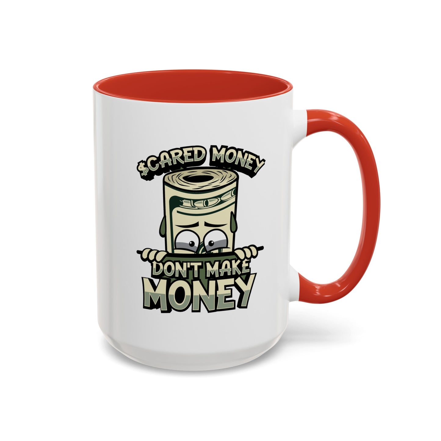 Scared Money-Accent Coffee Mug (11, 15oz)