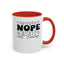 Nope-Accent Coffee Mug (11, 15oz)