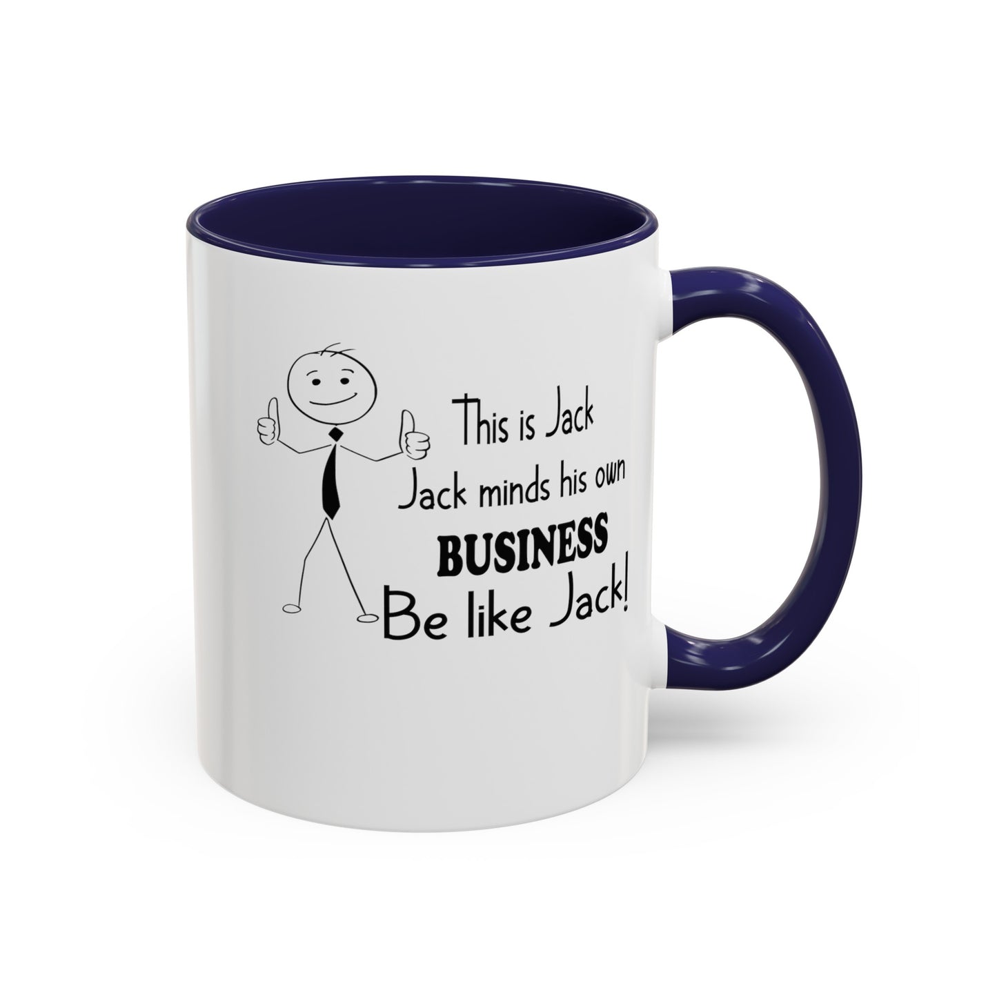 Be Like Jack-Accent Coffee Mug (11, 15oz)