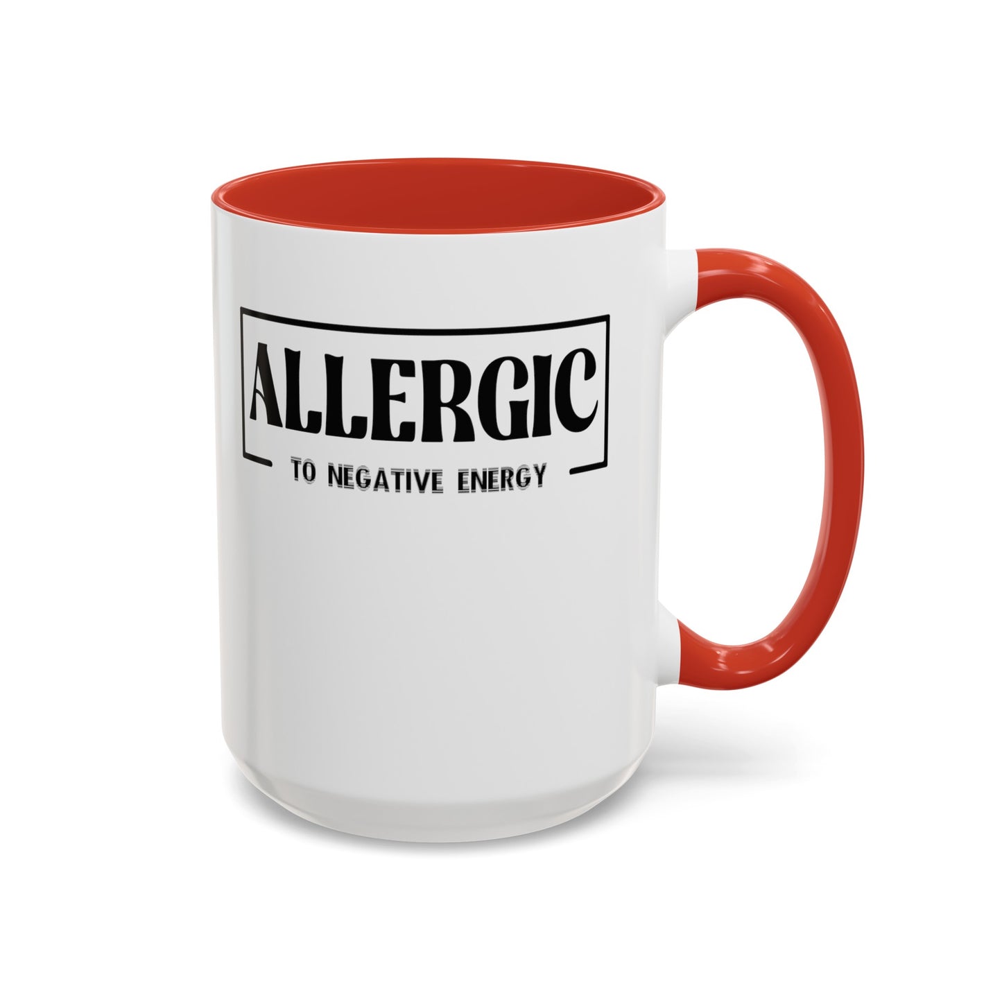 Allergic to Negative Energy-Accent Coffee Mug (11, 15oz)