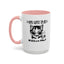 Gots To Be Kitten Me-Accent Coffee Mug (11, 15oz)