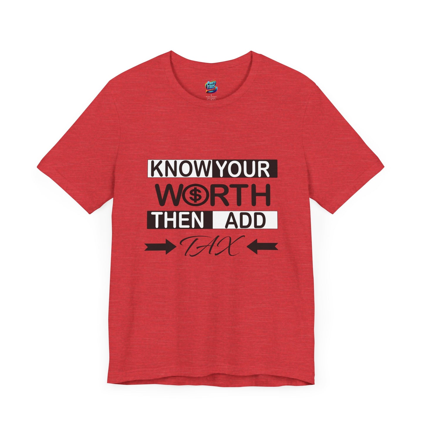 Know Your Worth-Jersey Knit T-Shirt