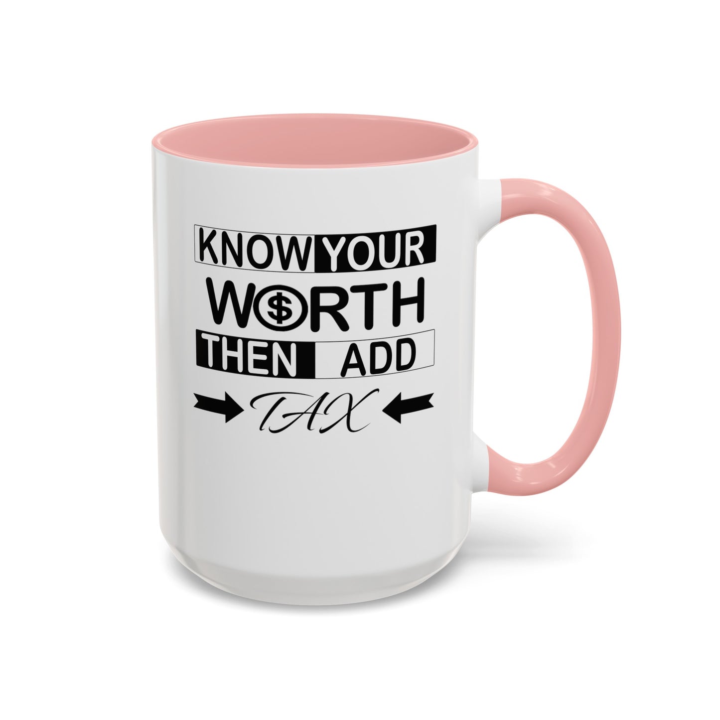 Know Your Worth-Accent Coffee Mug (11, 15oz)