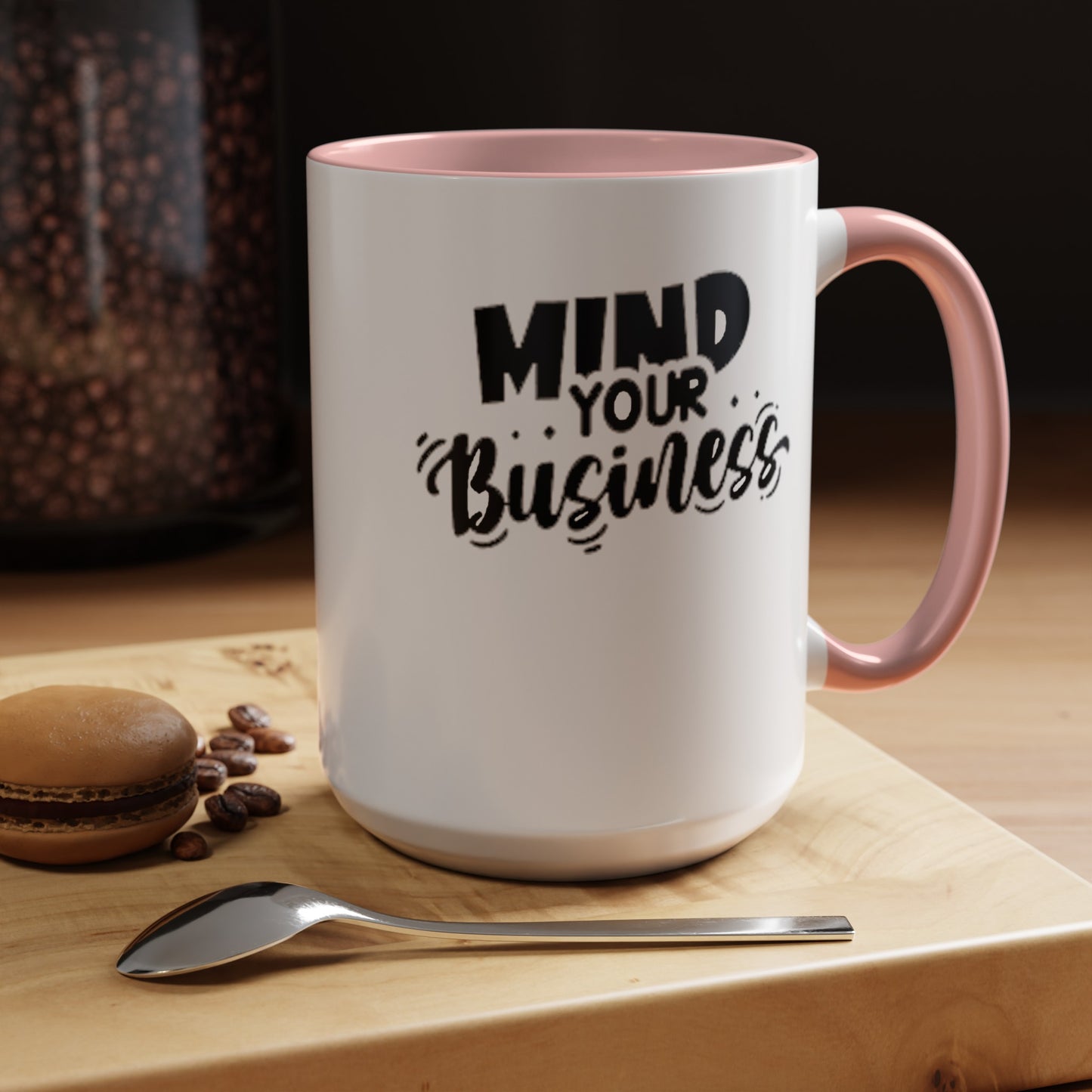 Mind Your Business-Accent Coffee Mug (11, 15oz)