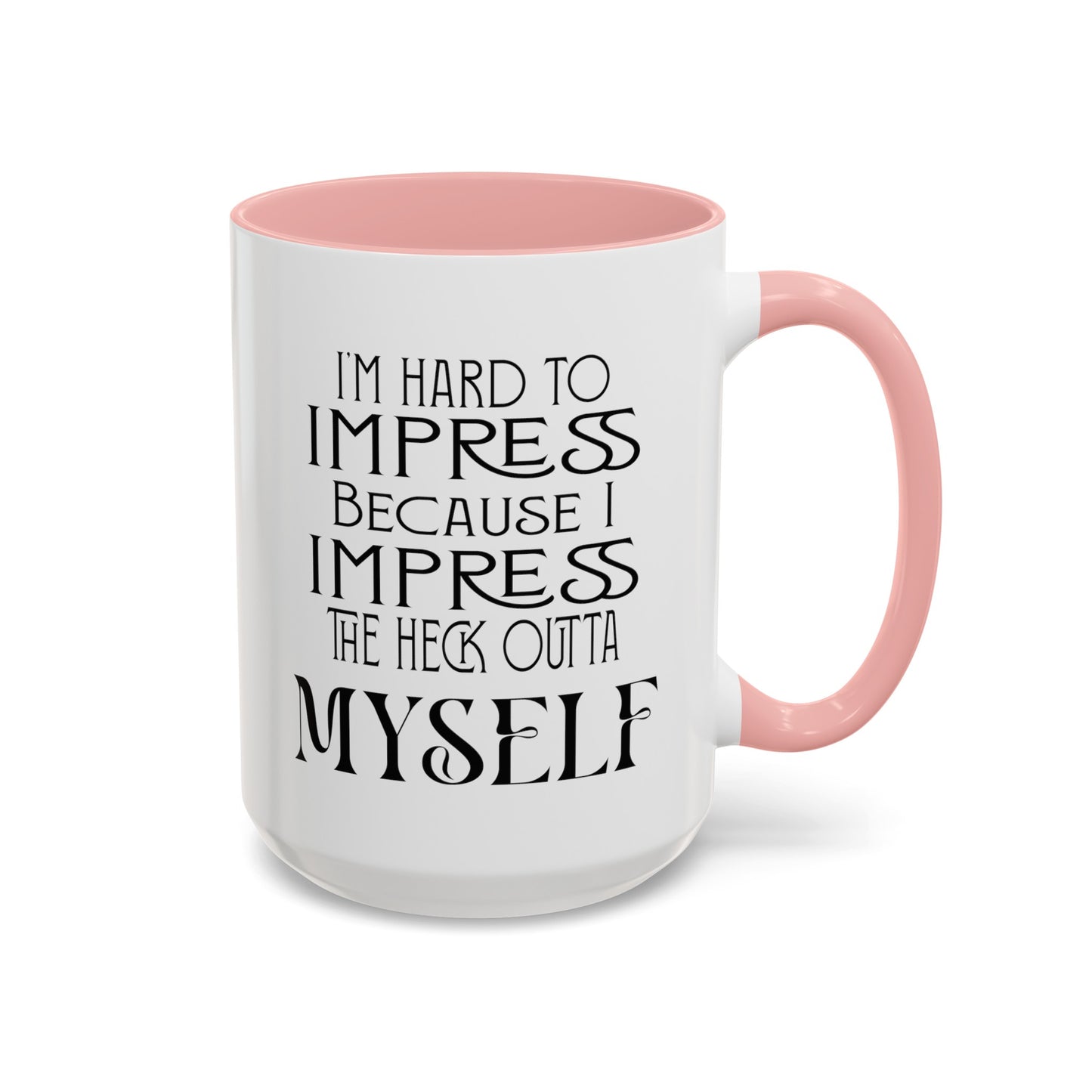 Hard to Impress-Accent Coffee Mug (11, 15oz)