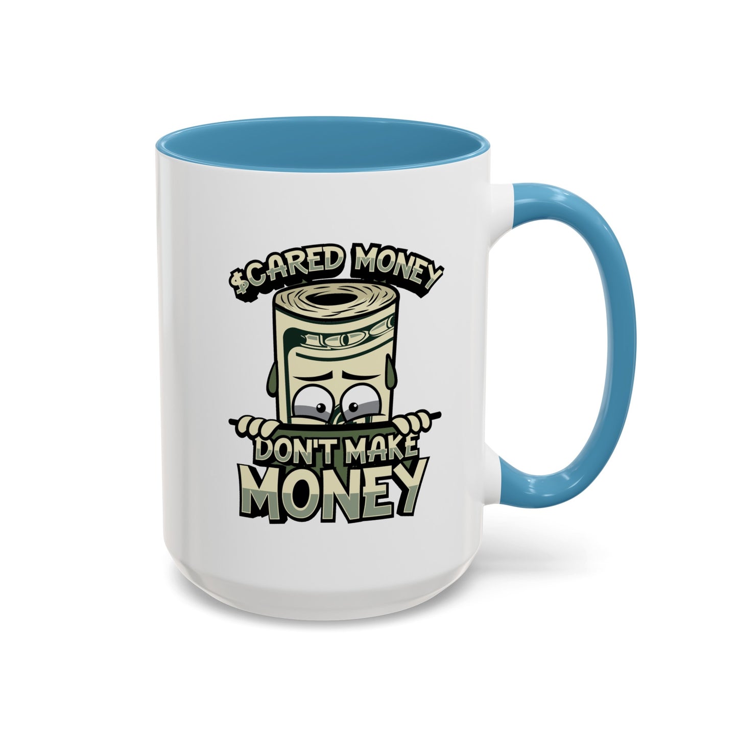 Scared Money-Accent Coffee Mug (11, 15oz)