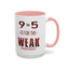 9 to 5-Accent Coffee Mug (11oz, 150z)