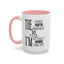 Things You've Heard-Accent Coffee Mug (11, 15oz)