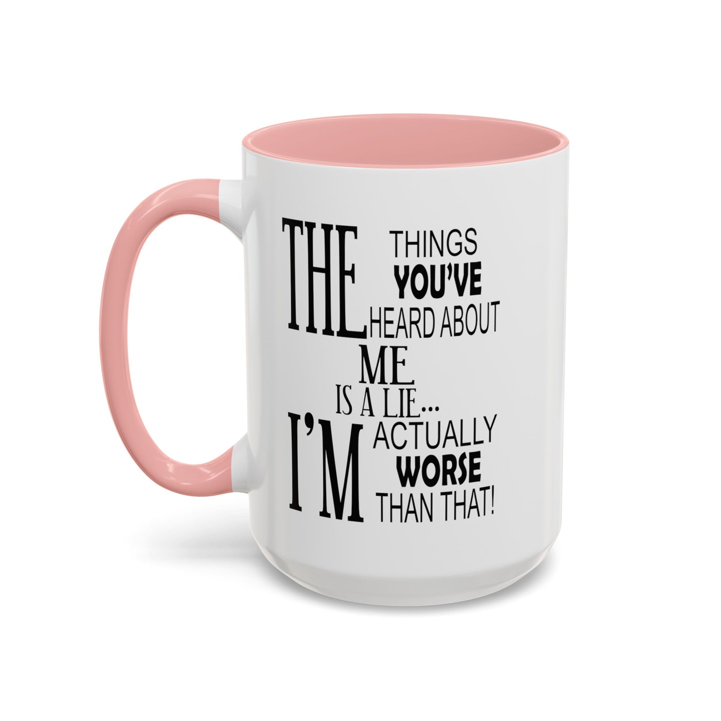 Things You've Heard-Accent Coffee Mug (11, 15oz)