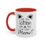 Are You Kitten Me-Accent Coffee Mug (11, 15oz)