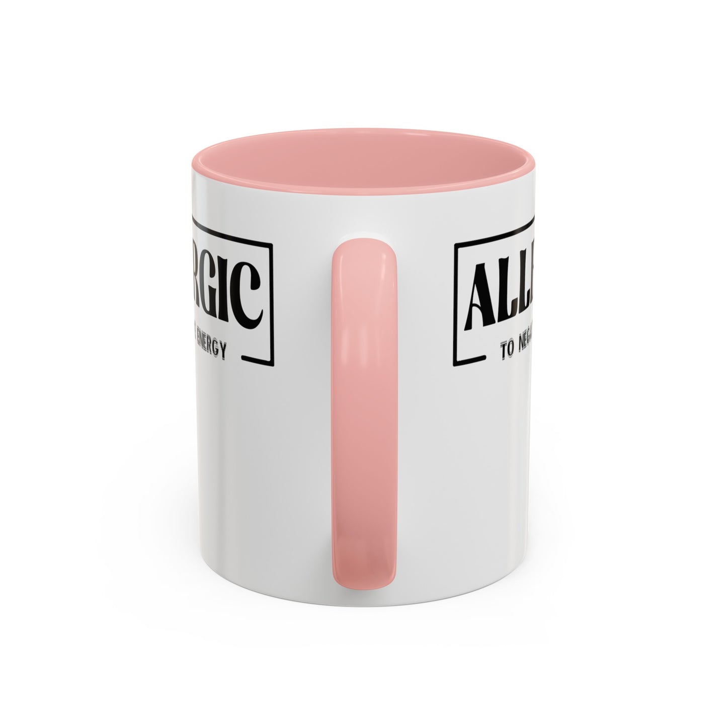 Allergic to Negative Energy-Accent Coffee Mug (11, 15oz)