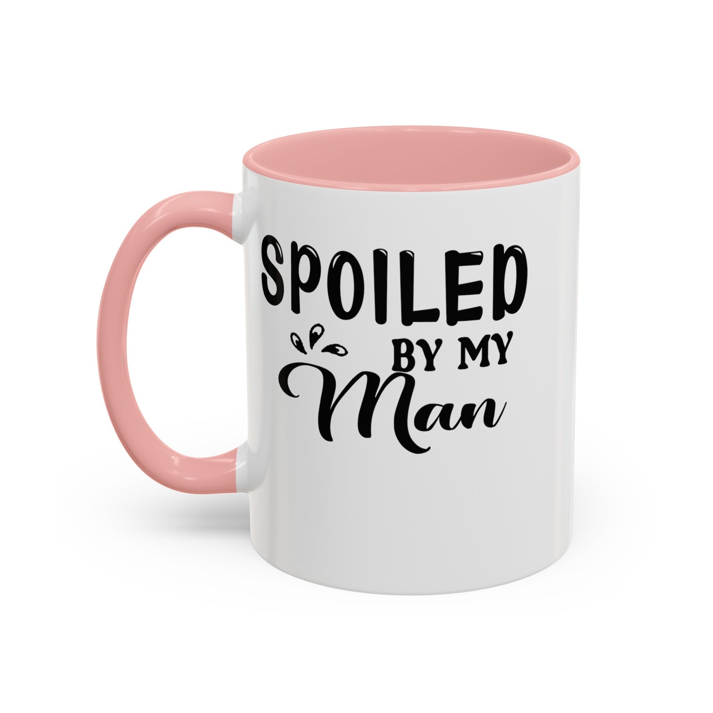 Spoiled By My Man-Accent Coffee Mug (11, 15oz)