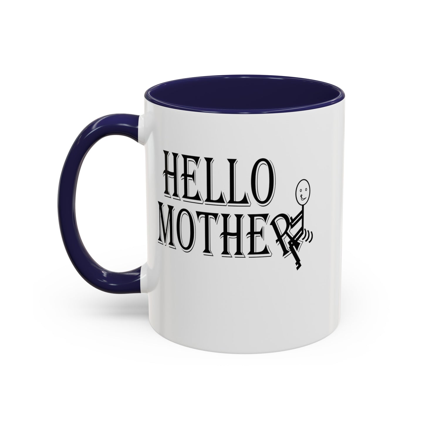 Hello Mother-Accent Coffee Mug (11, 15oz)