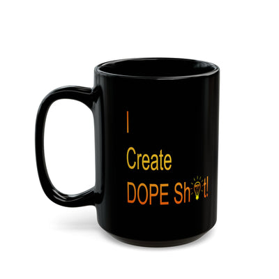 Dope Sh!t-Black Mug (11oz, 15oz)