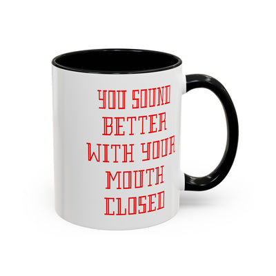 Mouth Closed-Accent Coffee Mug (11, 15oz)