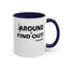 Fu(k Around-Accent Coffee Mug (11, 15oz)