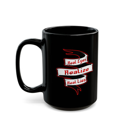 Real Eyes-Black Mug (11oz, 15oz)