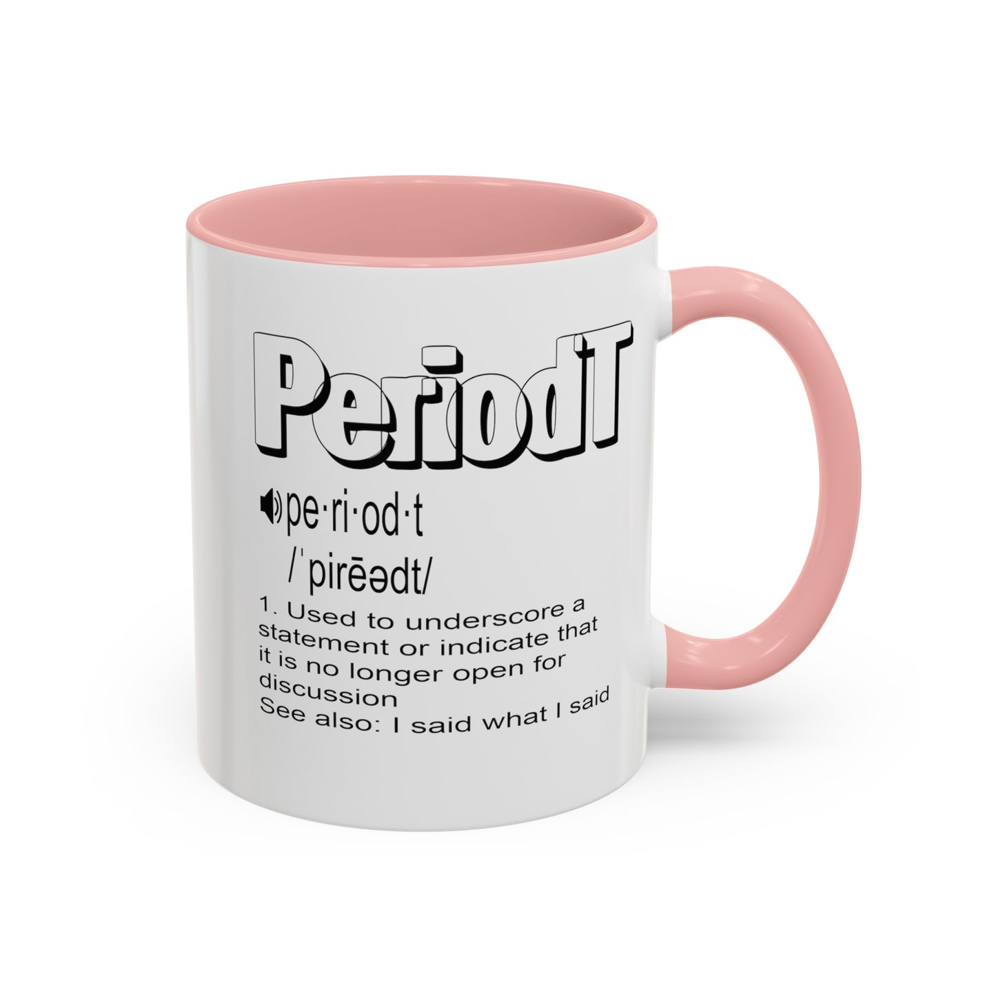 Periodt-Accent Coffee Mug (11, 15oz)