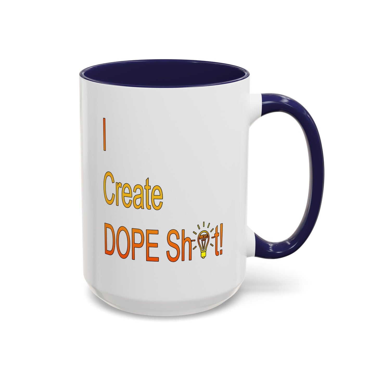 Dope Sh!t-Accent Coffee Mug (11, 15oz)