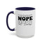 Nope-Accent Coffee Mug (11, 15oz)