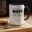 Nope-Accent Coffee Mug (11, 15oz)
