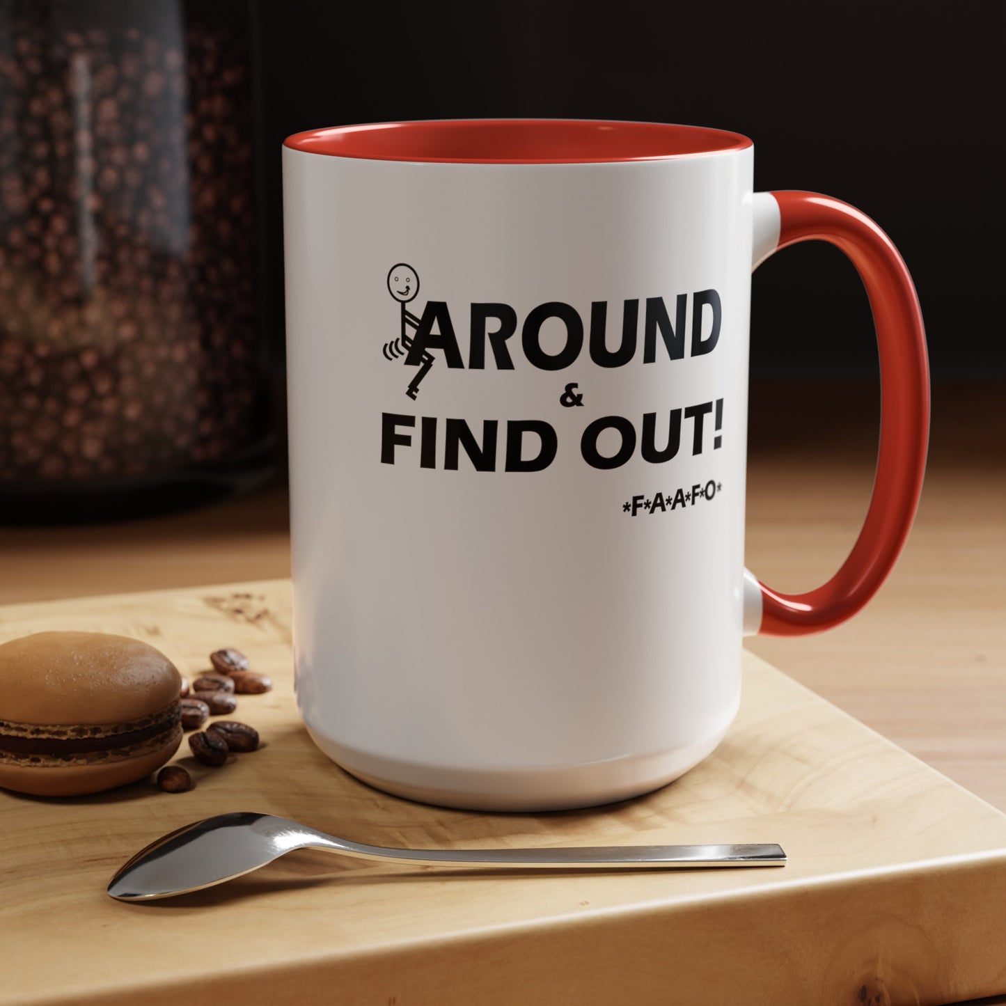 Fu(k Around-Accent Coffee Mug (11, 15oz)