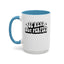 Be Real-Accent Coffee Mug (11, 15oz)
