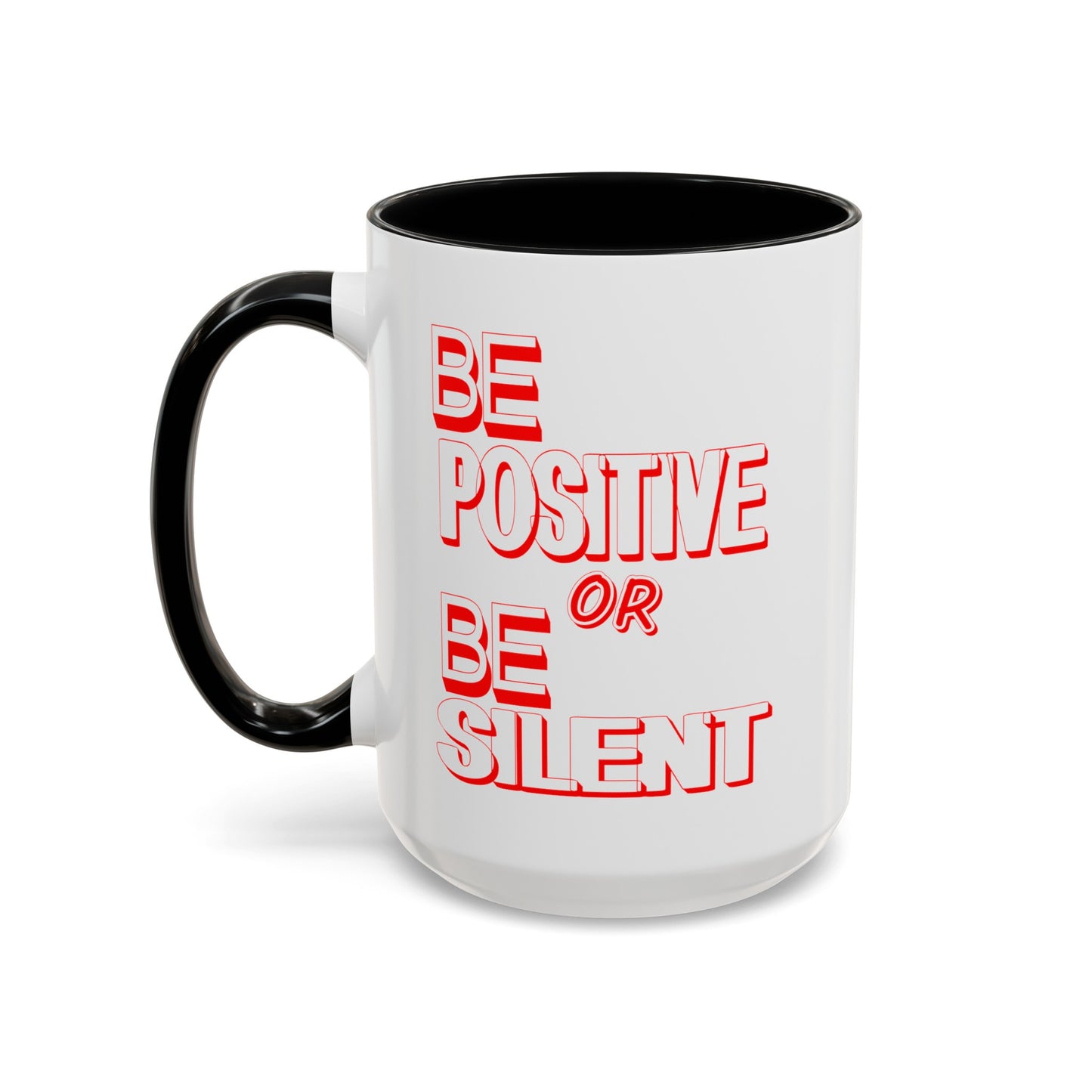 Be Positive-Accent Coffee Mug (11, 15oz)