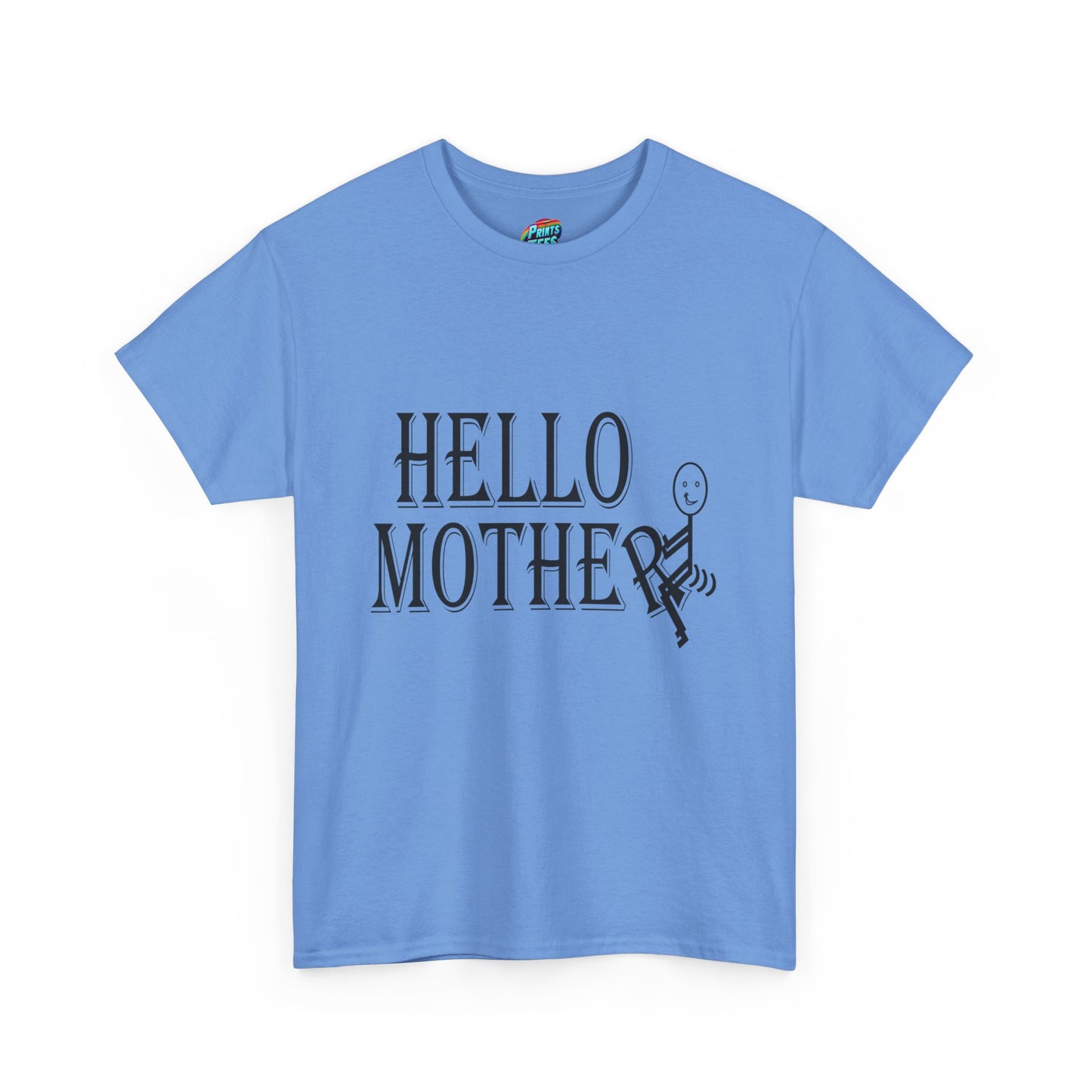 Hello Mother-Heavy Cotton Classic Tee