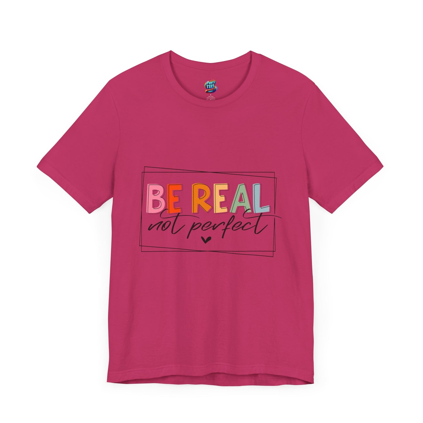 Be Real Not Perfect-Jersey Knit T-Shirt