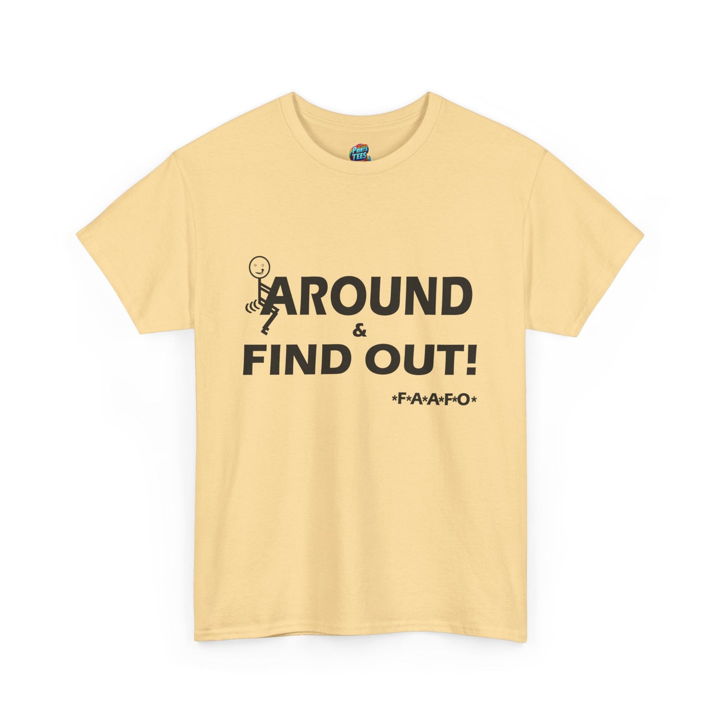 Fu(k Around-Heavy Cotton Classic Tee