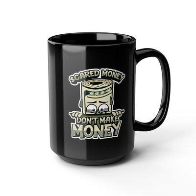 Scared Money-Black Mug (11oz, 15oz)