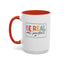 Be Real Not Perfect-Accent Coffee Mug (11, 15oz)