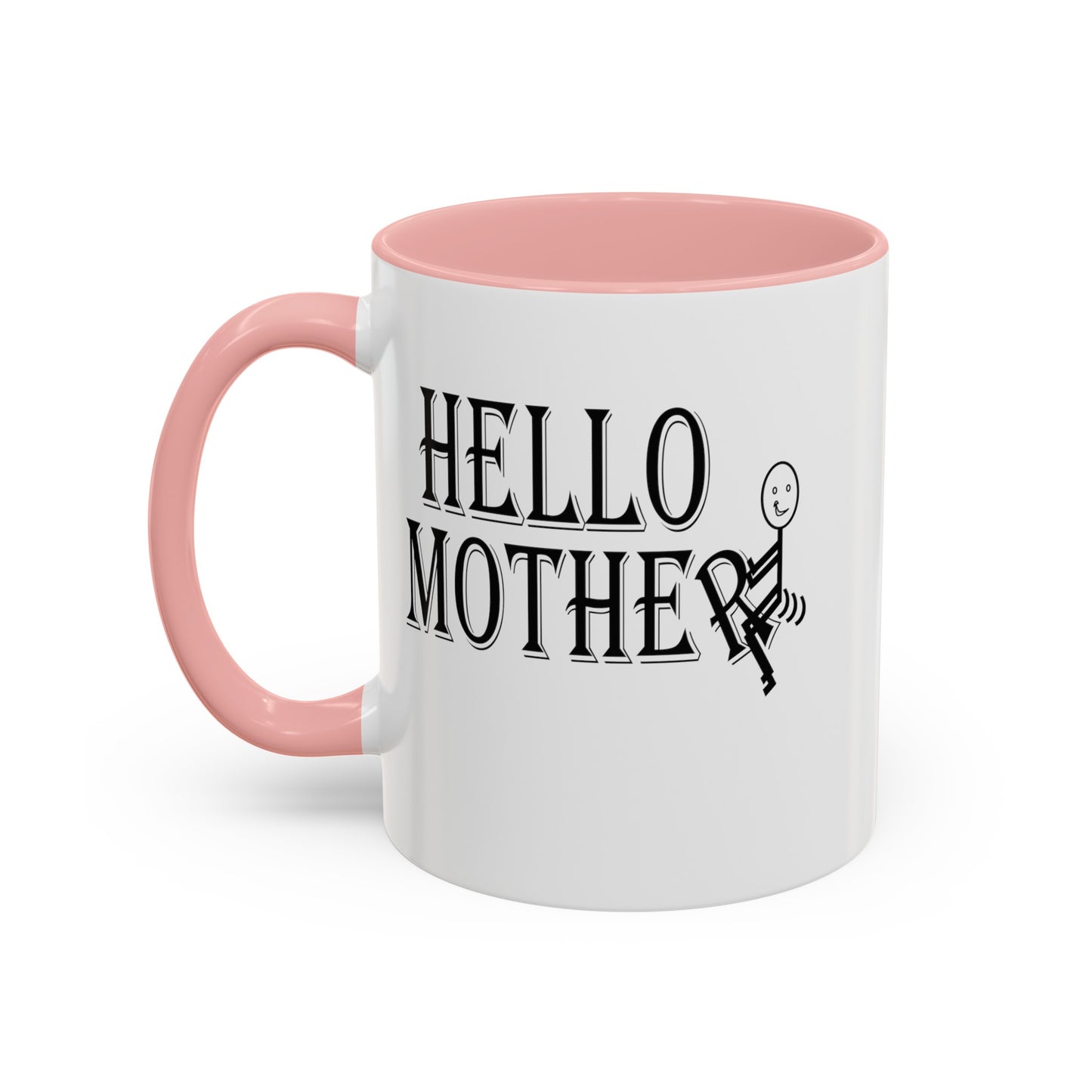 Hello Mother-Accent Coffee Mug (11, 15oz)