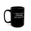 Mind the Business That Pays-Black Mug (11oz, 15oz)