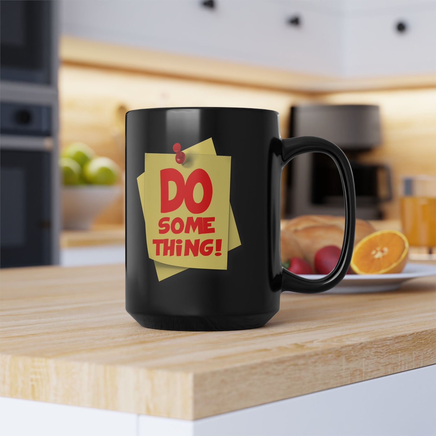 Do Something-Black Mug (11oz, 15oz)